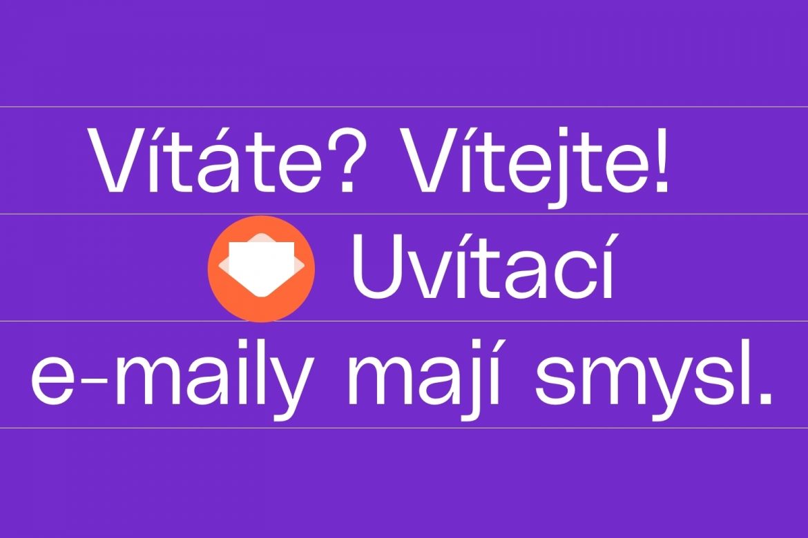 Vítáte? Vítejte! Uvítací e-maily mají smysl.